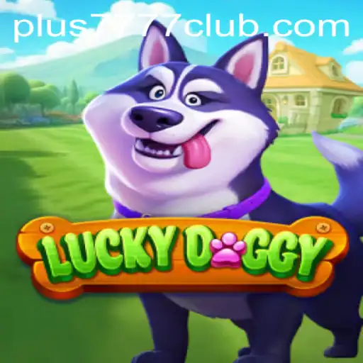 Unpacking LuckyDoggy: A Guide to Plus7777 Club's Newest Game