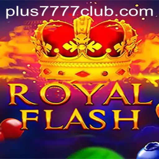Exploring the Exciting World of RoyalFlash with Plus7777 Club