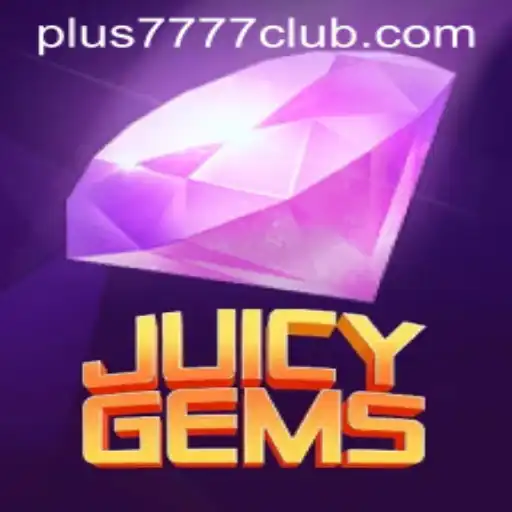 JuicyGems: A Glittering Adventure with Plus7777 Club